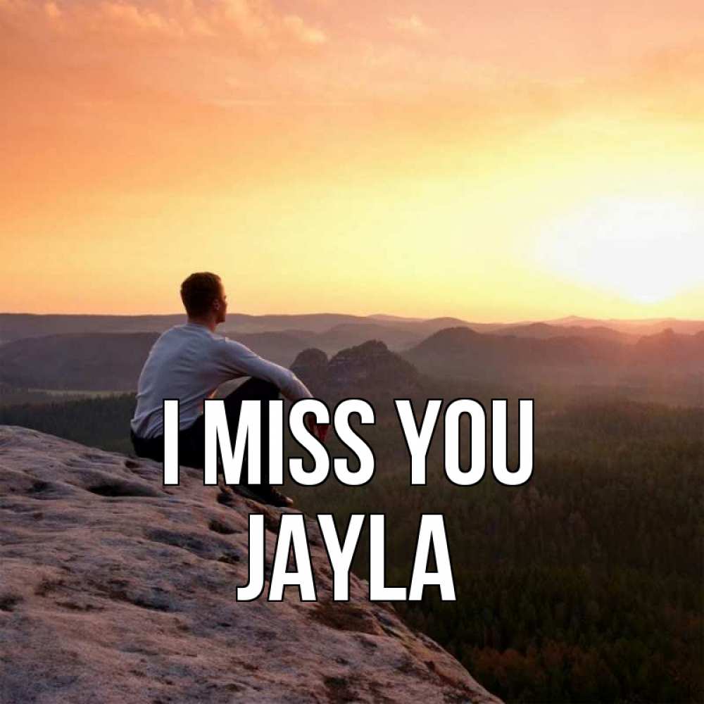 Greetings card с именем, Jayla I miss you открытка про скучашки 1 Greetings with text for free download 