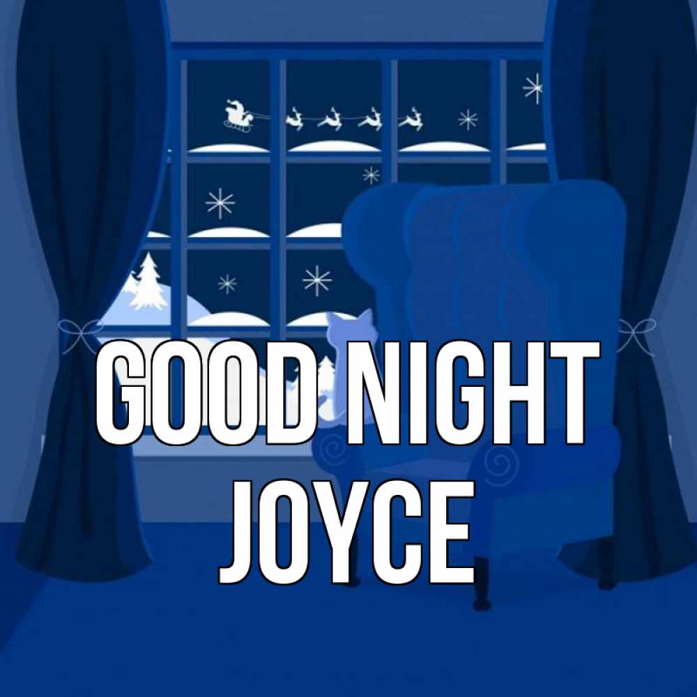 Greetings card с именем, Joyce Good night зимняя тема Greetings with text for free download 