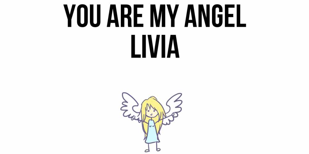 Greetings card с именем, Livia You are my angel ангел Greetings with text for free download 