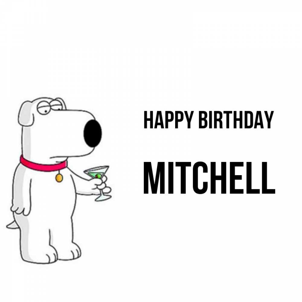 Greetings card с именем, Mitchell Happy Birthday песик с оливками Greetings with text for free download 
