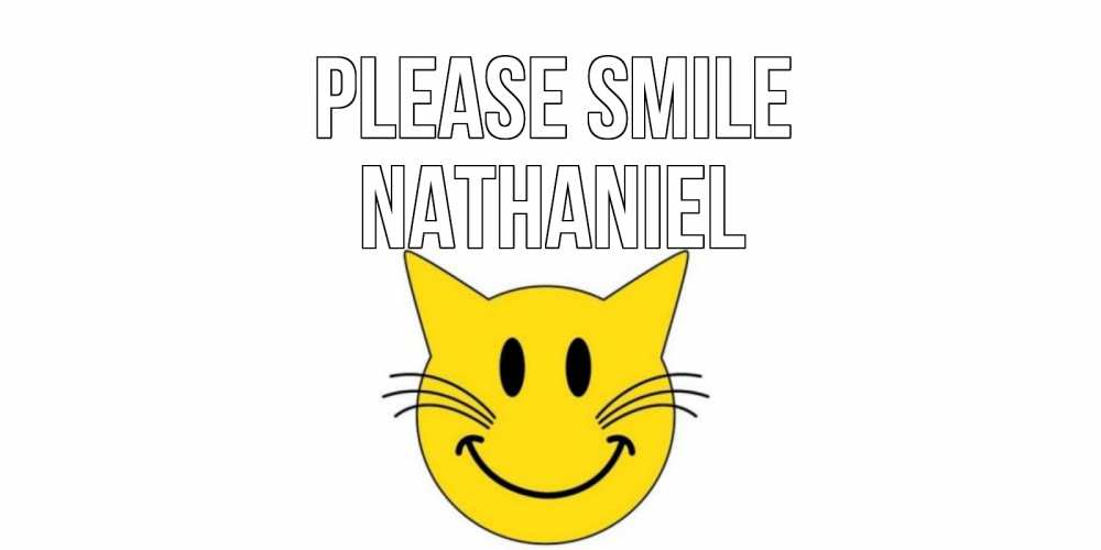 Greetings card с именем, Nathaniel Please smile кот, улыбка Greetings with text for free download 