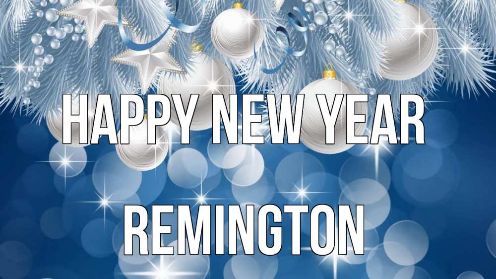 Greetings card с именем, Remington Happy New Year елочные игрушки Greetings with text for free download 