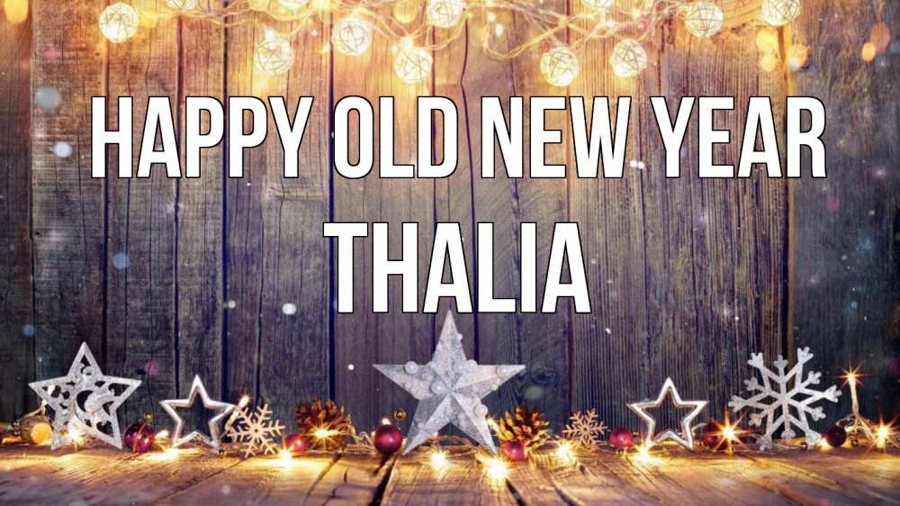 Greetings card с именем, Thalia Happy old new year новый год Greetings with text for free download 