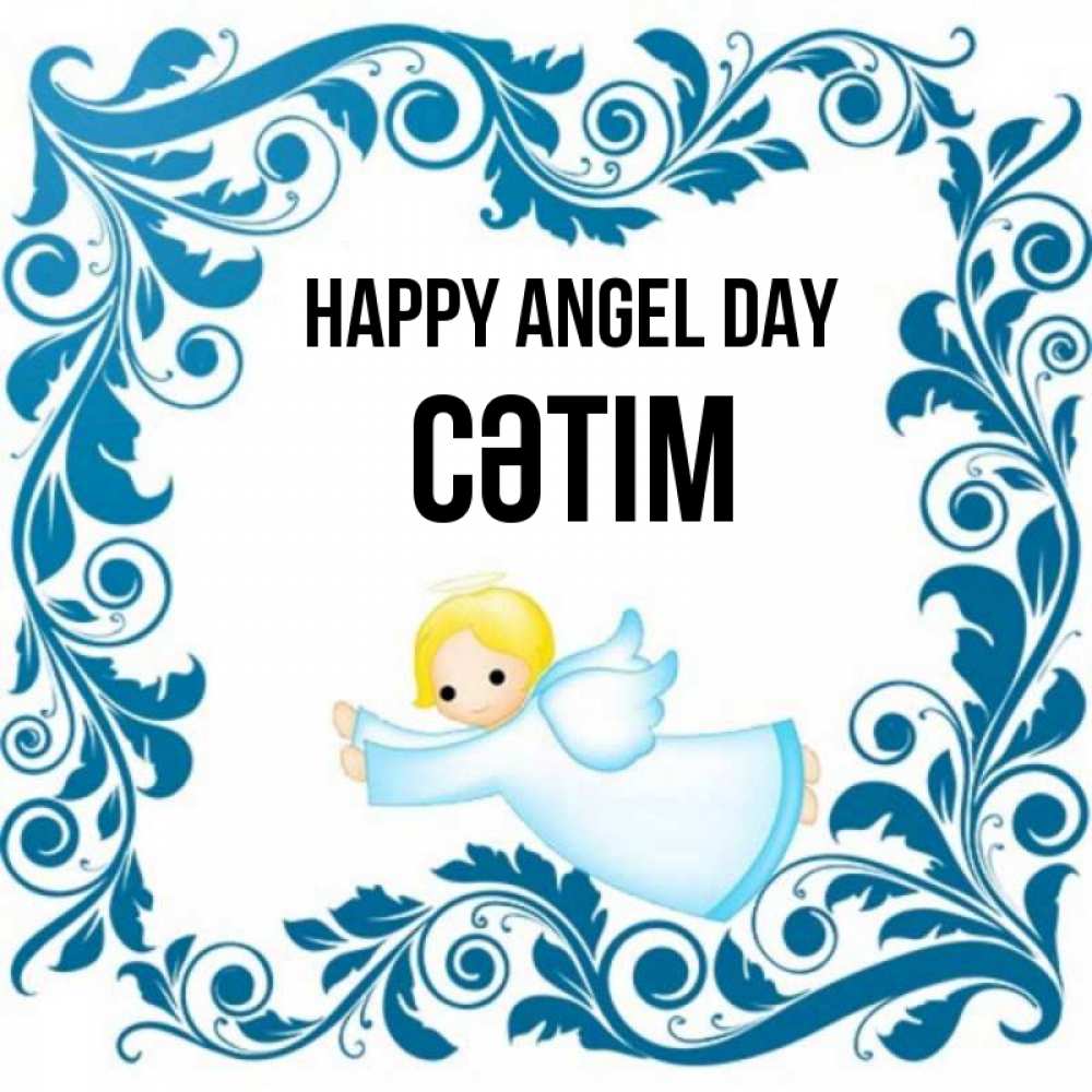Greetings card с именем, СӘТІМ happy angel day девочка ангел и синяя рамка Greetings with text for free download 