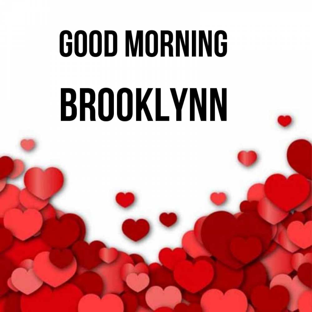 Greetings card с именем, Brooklynn Good morning хорошего настроения Greetings with text for free download 