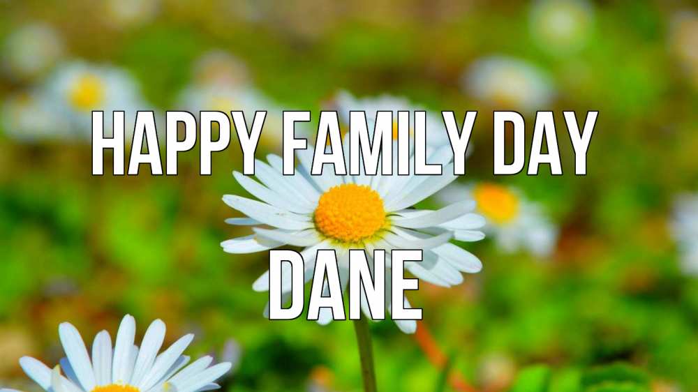 Greetings card с именем, Dane happy family day с днем семьи Greetings with text for free download 