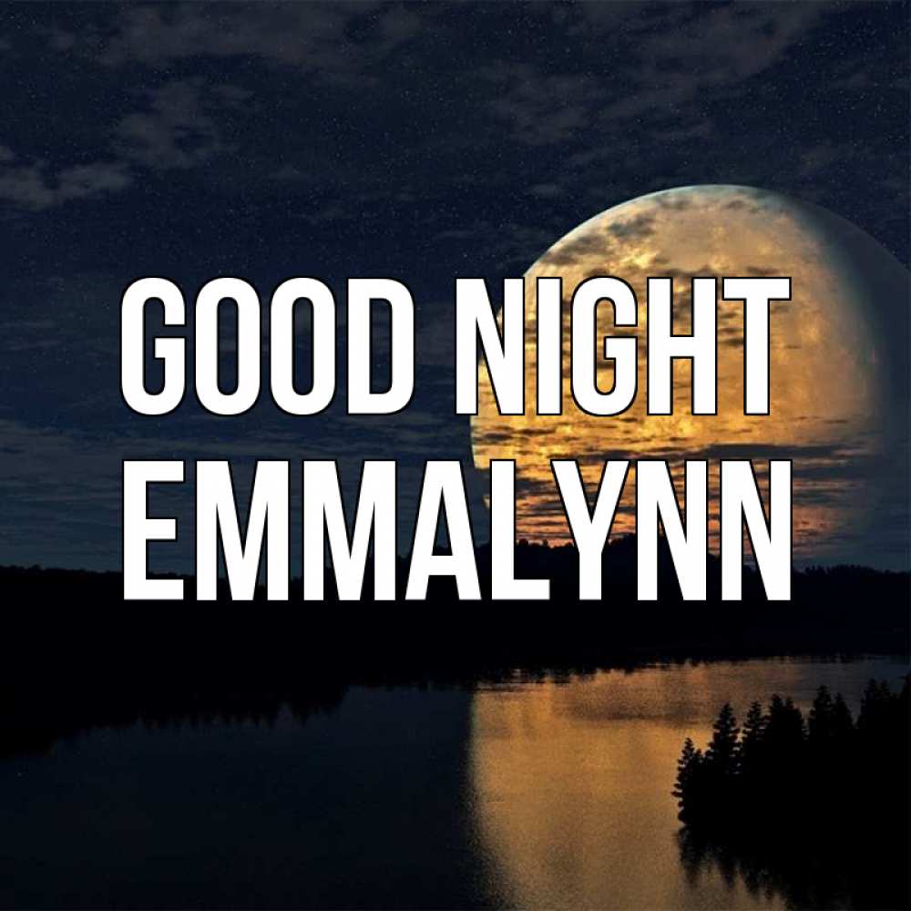 Greetings card с именем, Emmalynn Good night речка Greetings with text for free download 