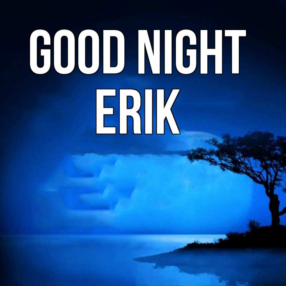 Greetings card с именем, Erik Good night ночное побережье Greetings with text for free download 