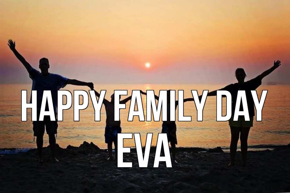 Greetings card с именем, Eva happy family day мама, папа, дети, дочка,сын, море, пляж, закат Greetings with text for free download 