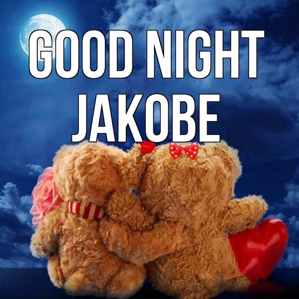 Greetings card с именем, Jakobe Good night плюшевые Greetings with text for free download 