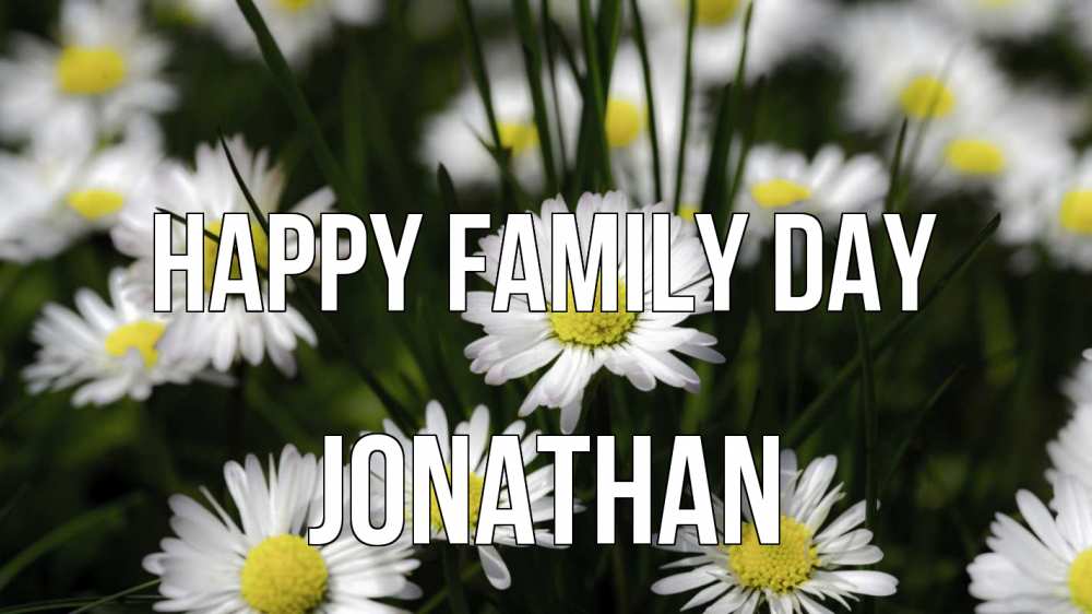 Greetings card с именем, Jonathan happy family day с днем семьи  2 Greetings with text for free download 