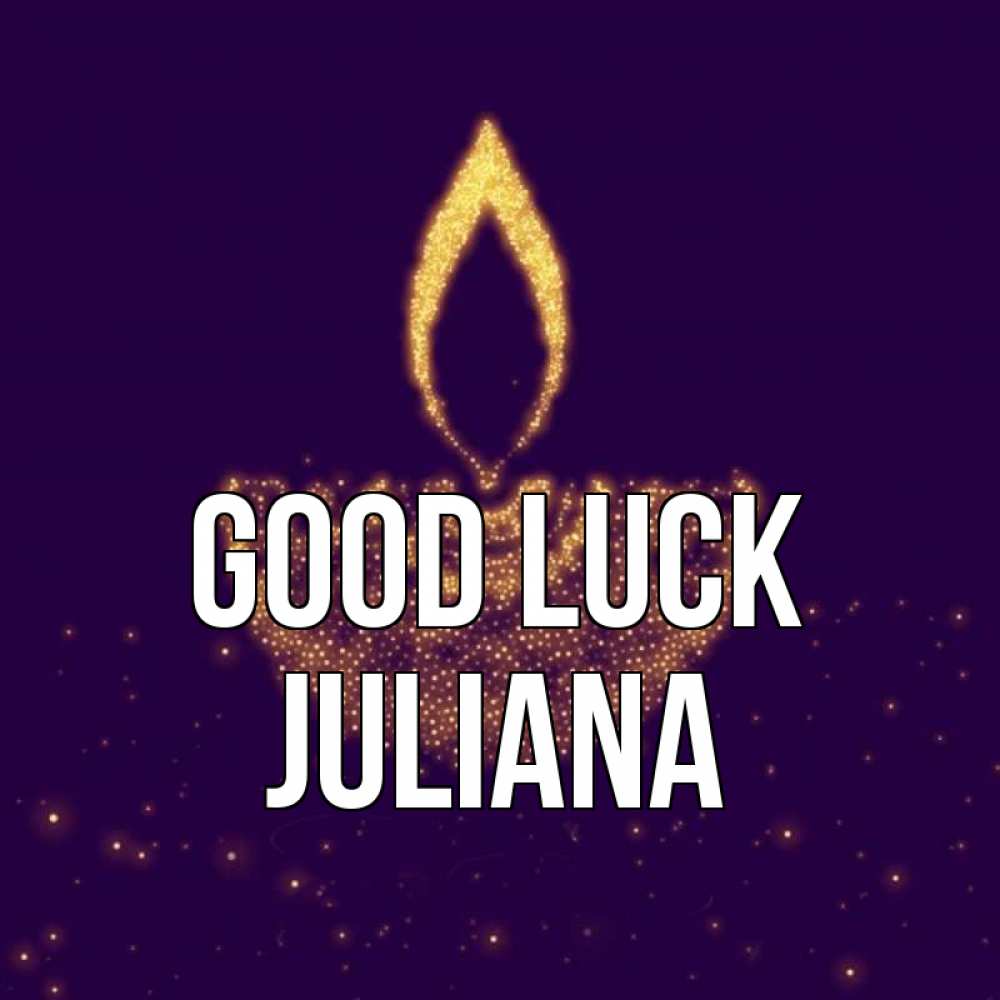 Greetings card с именем, Juliana Good luck пусть повезет 2 Greetings with text for free download 