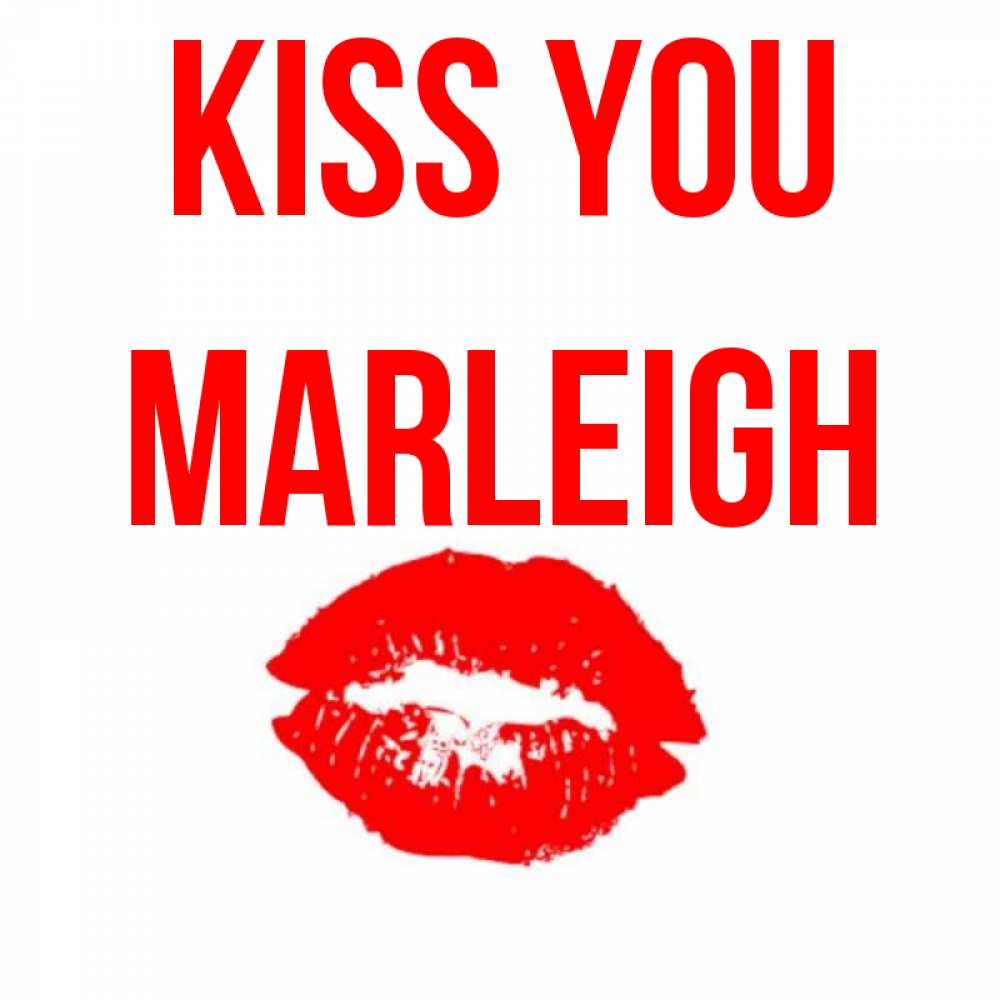 Greetings card с именем, Marleigh Kiss you помада и губы Greetings with text for free download 