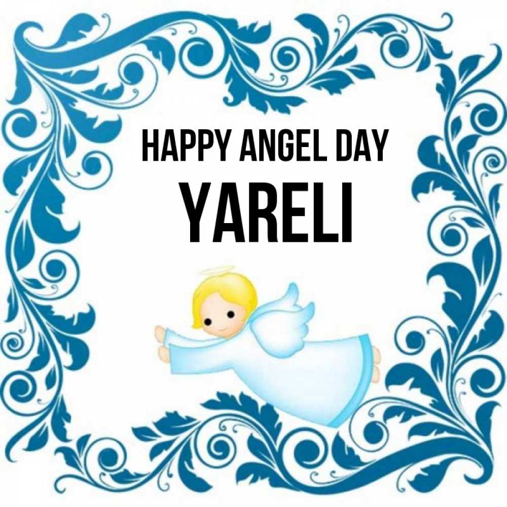 Greetings card с именем, Yareli happy angel day девочка ангел и синяя рамка Greetings with text for free download 