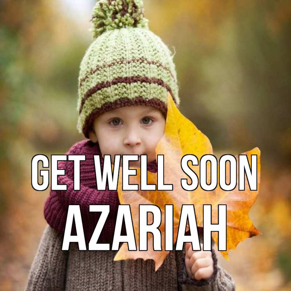 Greetings card с именем, Azariah Get well soon дышим свежим воздухом Greetings with text for free download 