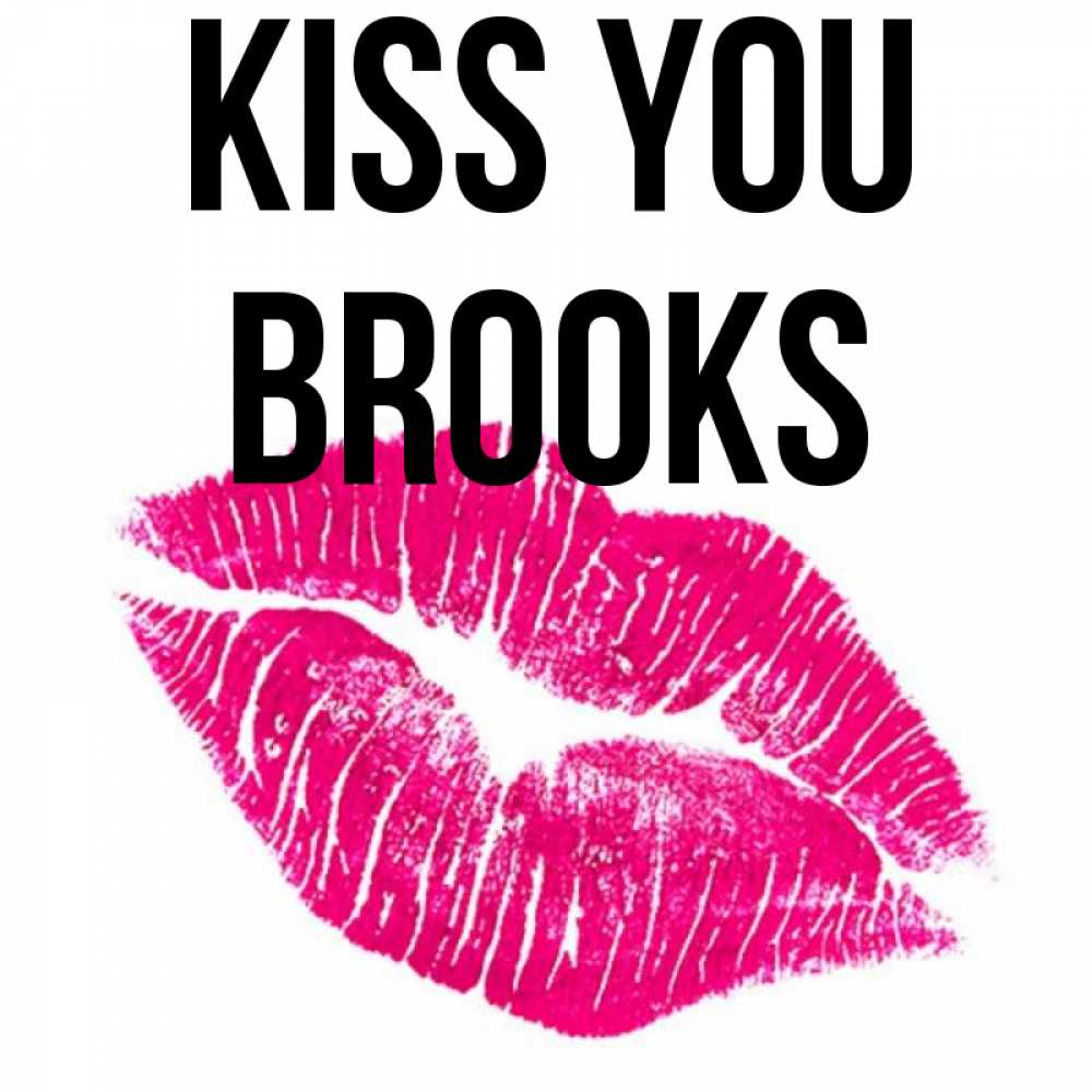 Greetings card с именем, Brooks Kiss you след от помады Greetings with text for free download 