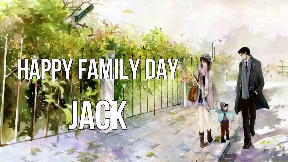 Greetings card с именем, Jack happy family day с днем семьи Greetings with text for free download 