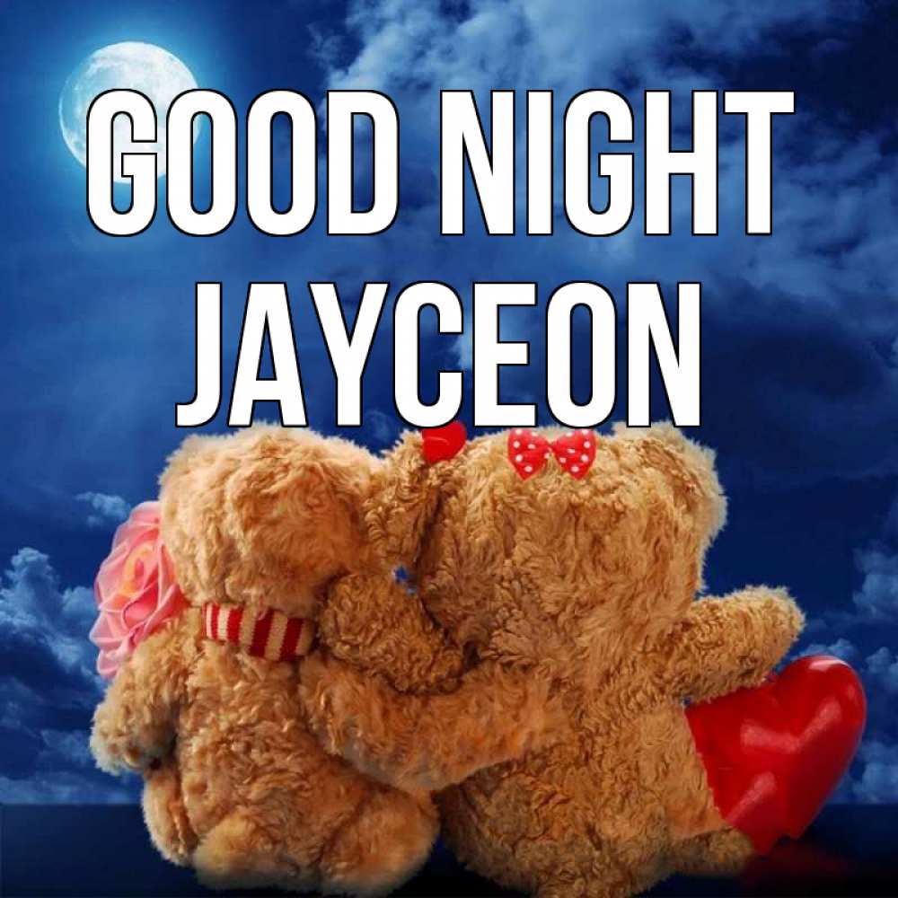 Greetings card с именем, Jayceon Good night плюшевые Greetings with text for free download 