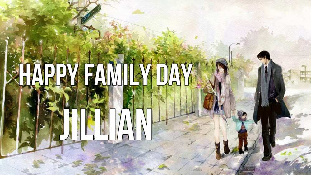 Greetings card с именем, Jillian happy family day с днем семьи Greetings with text for free download 