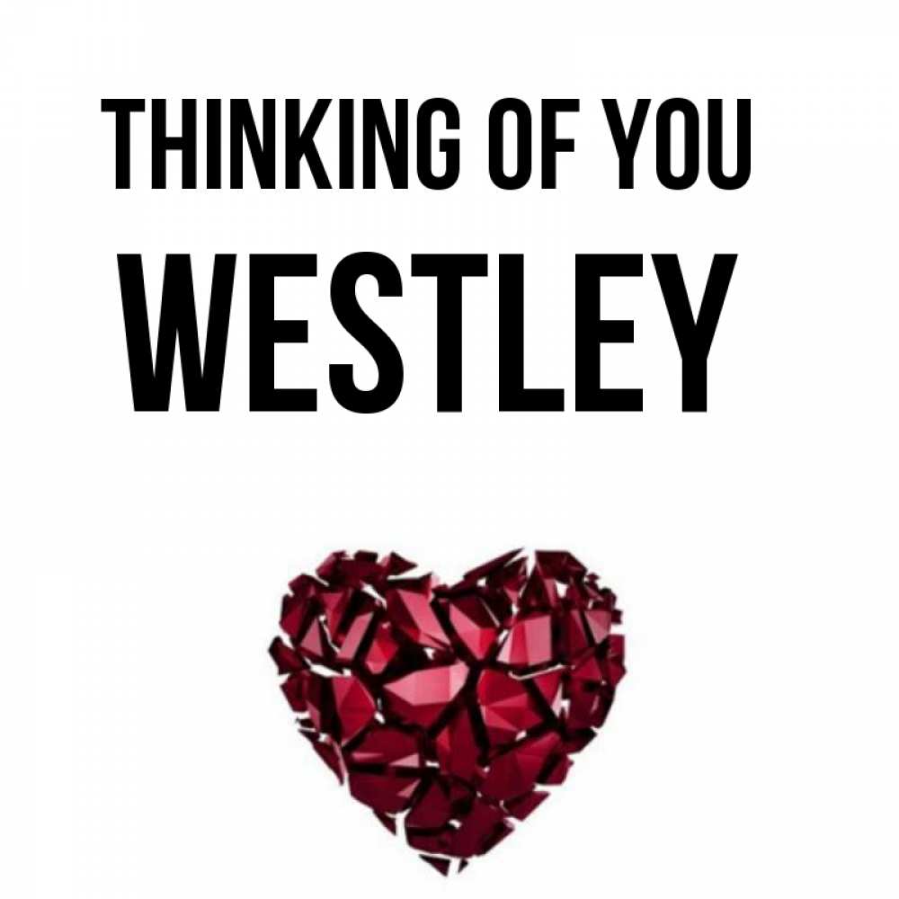 Greetings card с именем, Westley Thinking of you рубиновое 1 Greetings with text for free download 