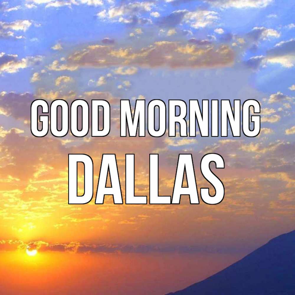 Greetings card с именем, Dallas Good morning облака и солнце Greetings with text for free download 