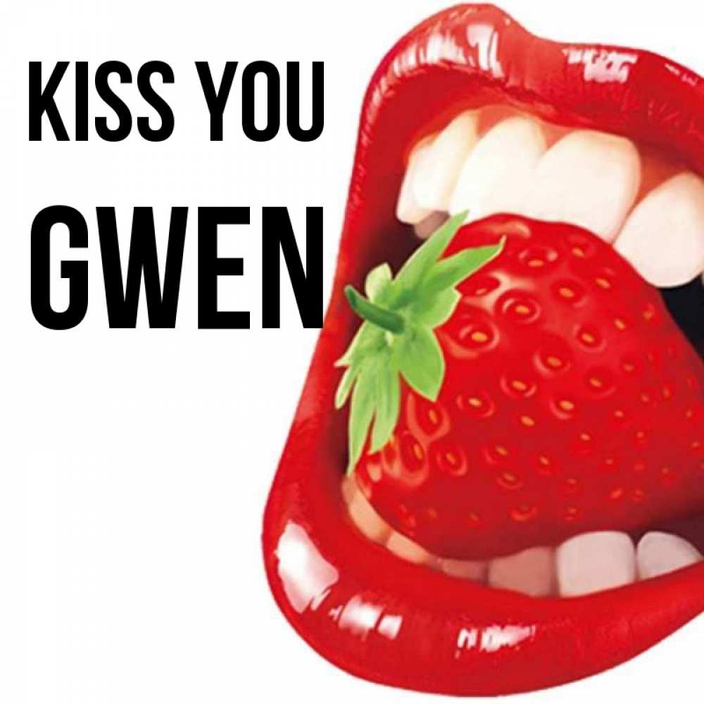 Greetings card с именем, Gwen Kiss you открытка с яркими губами Greetings with text for free download 