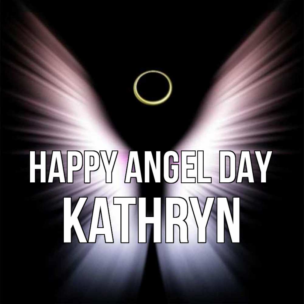 Greetings card с именем, Kathryn happy angel day ангел из света Greetings with text for free download 