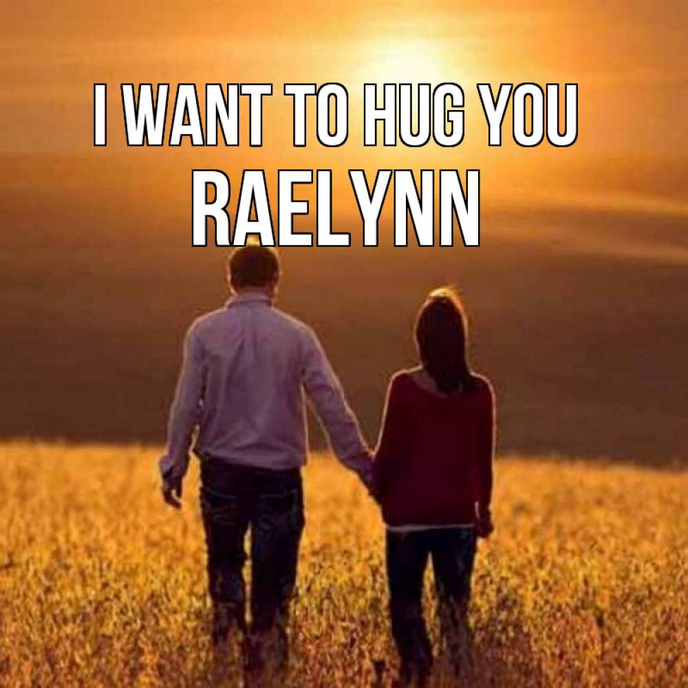 Greetings card с именем, Raelynn I want to hug you оранжевое фото и солнце и небо и настроение Greetings with text for free download 