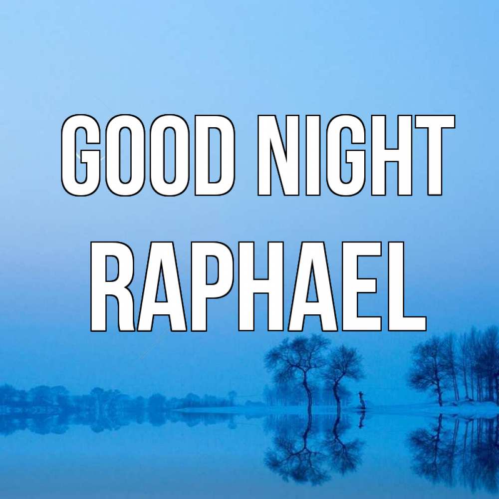 Greetings card с именем, Raphael Good night весна Greetings with text for free download 