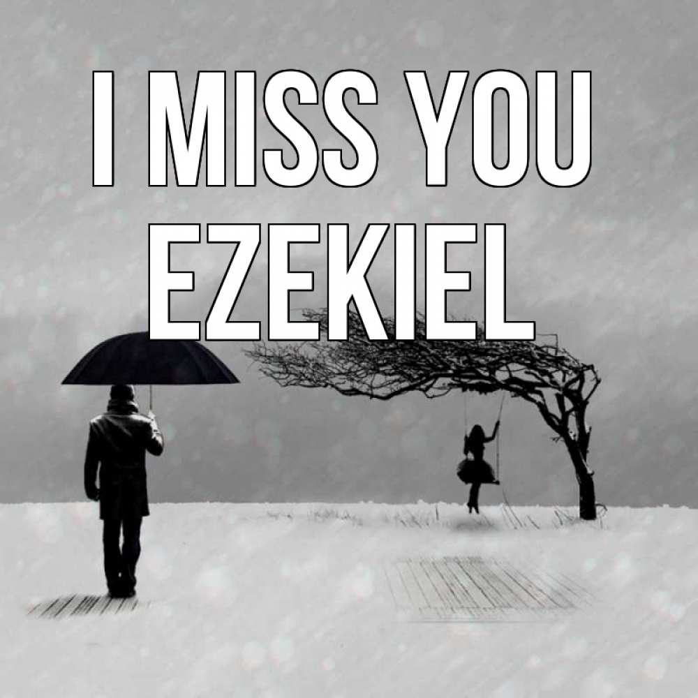 Greetings card с именем, Ezekiel I miss you мужчина с зонтом Greetings with text for free download 