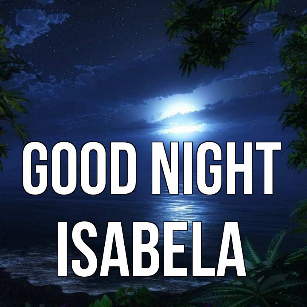 Greetings card с именем, Isabela Good night тропический остров Greetings with text for free download 