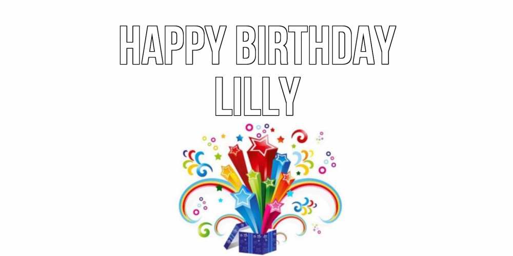 Greetings card с именем, Lilly Happy Birthday Коробка,радуга,звезды Greetings with text for free download 