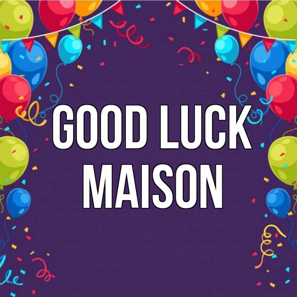 Greetings card с именем, Maison Good luck шары Greetings with text for free download 