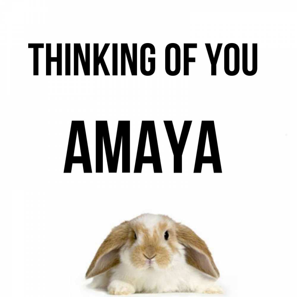 Greetings card с именем, Amaya Thinking of you подписать своими руками онлайн Greetings with text for free download 