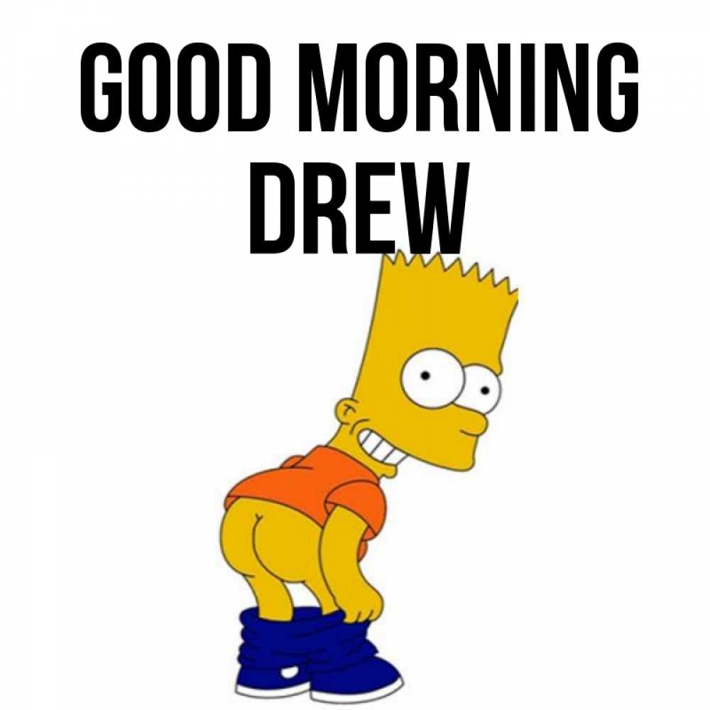 Greetings card с именем, Drew Good morning Открытки с Симпсонами Greetings with text for free download 