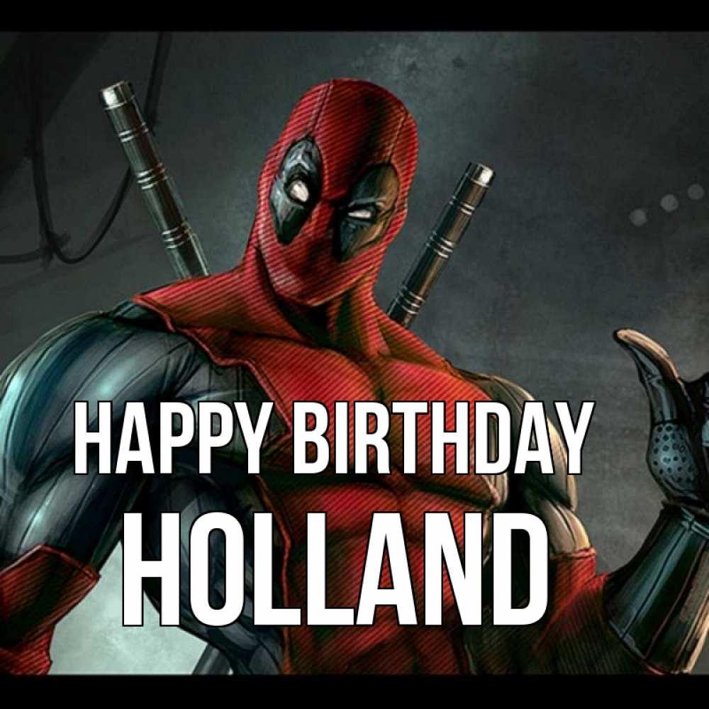 Greetings card с именем, Holland Happy Birthday марвел супергерои Greetings with text for free download 