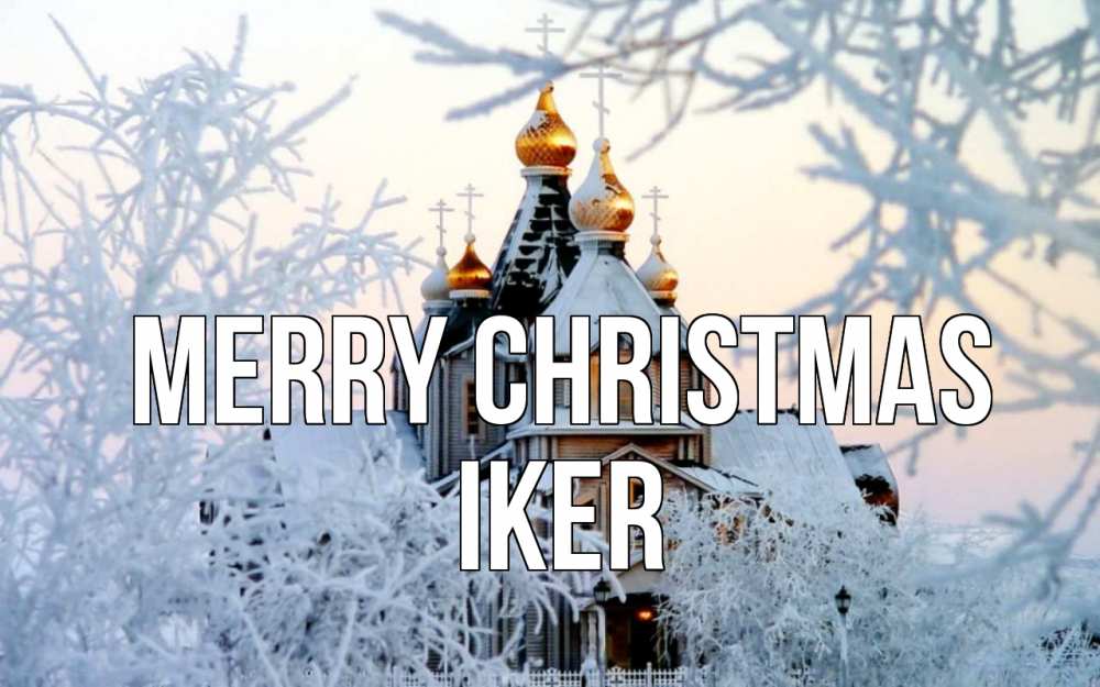 Greetings card с именем, Iker Merry Christmas рождество, золотые купала 1 Greetings with text for free download 