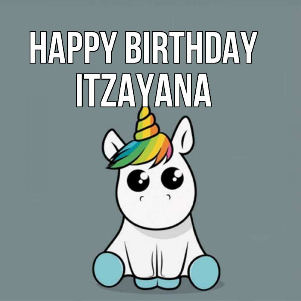 Greetings card с именем, Itzayana Happy Birthday пони Greetings with text for free download 