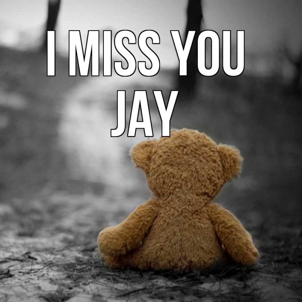 Greetings card с именем, Jay I miss you красивые открытки Greetings with text for free download 