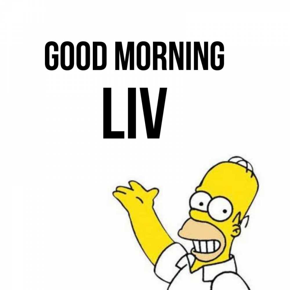 Greetings card с именем, Liv Good morning открытки с пожеланиями Greetings with text for free download 