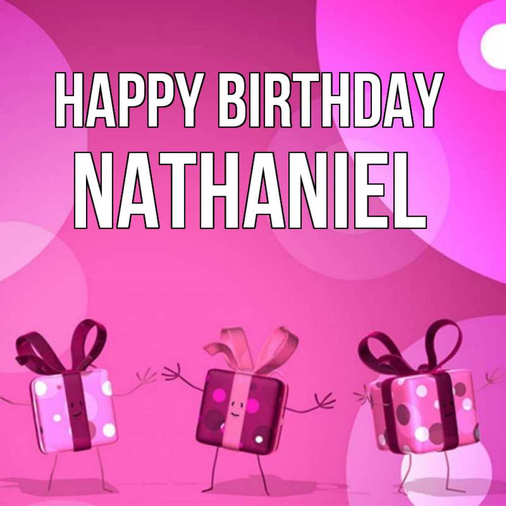 Greetings card с именем, Nathaniel Happy Birthday подарки с ножкам Greetings with text for free download 