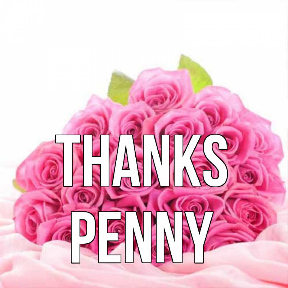 Greetings card с именем, Penny Thanks розовые розы с подписью Greetings with text for free download 