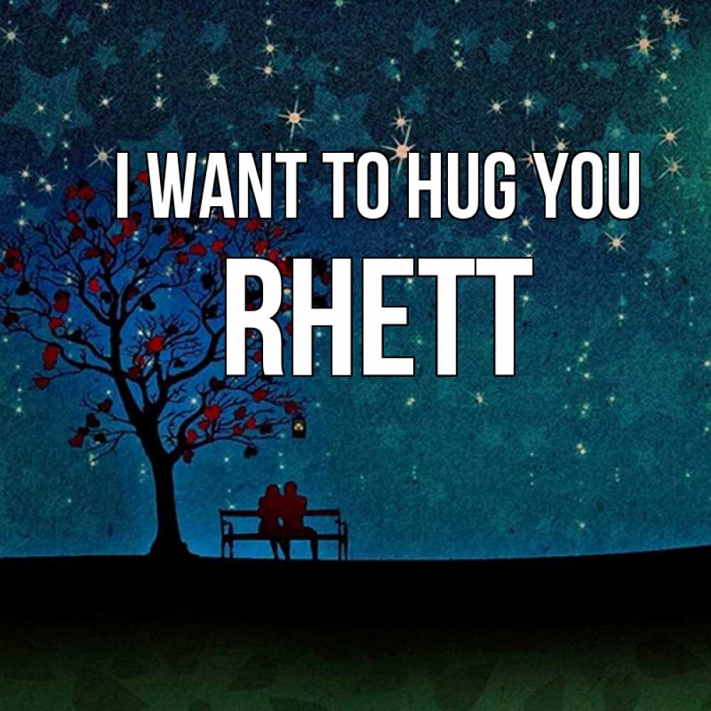 Greetings card с именем, Rhett I want to hug you много звезд Greetings with text for free download 