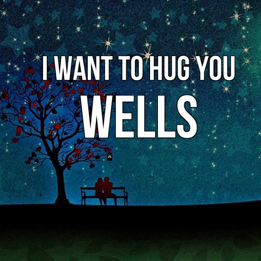 Greetings card с именем, Wells I want to hug you много звезд Greetings with text for free download 
