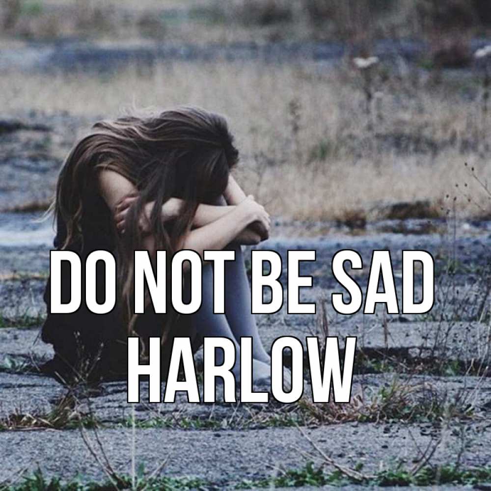 Greetings card с именем, Harlow Do not be sad длинные волосы и камни Greetings with text for free download 