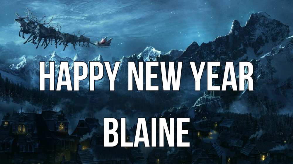 Greetings card с именем, Blaine Happy New Year дед мороз олени Greetings with text for free download 