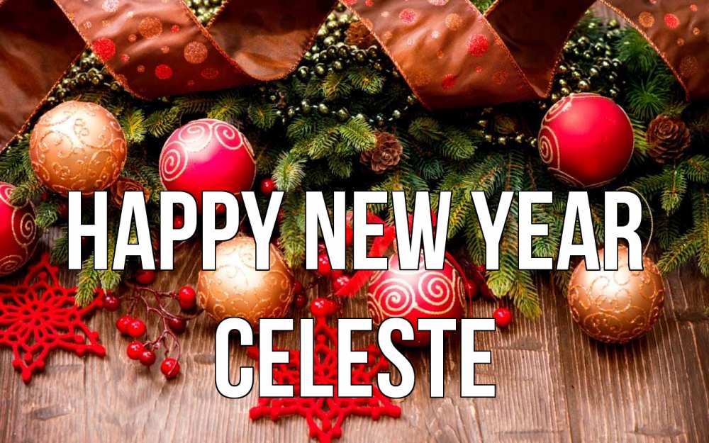 Greetings card с именем, Celeste Happy New Year новый год Greetings with text for free download 