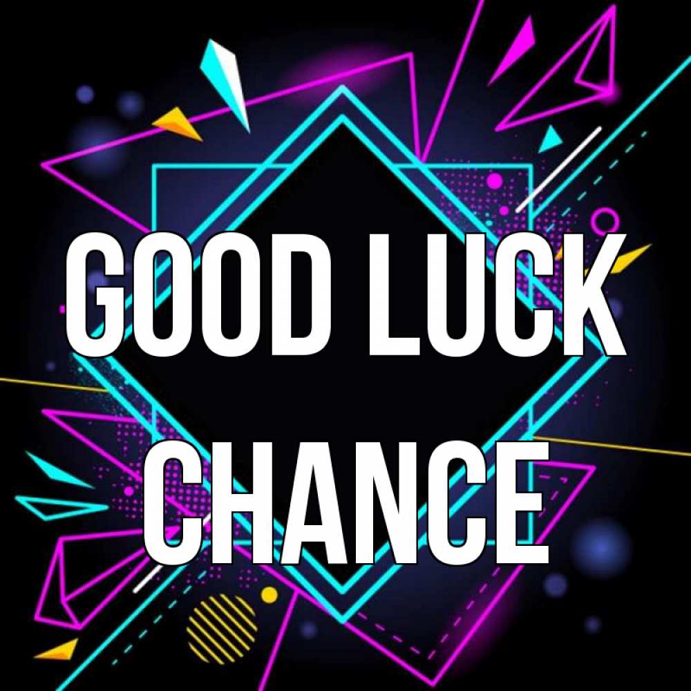 Greetings card с именем, Chance Good luck рамочки Greetings with text for free download 