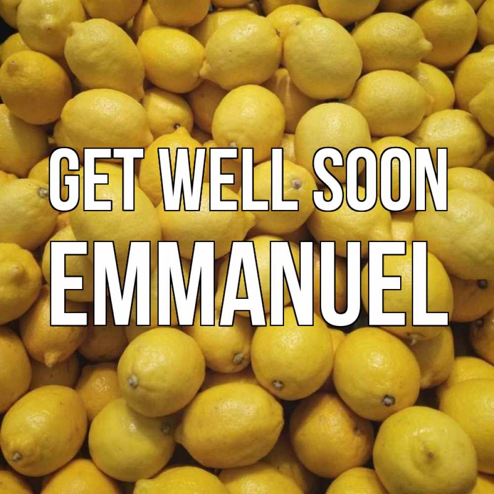 Greetings card с именем, Emmanuel Get well soon это точно поможет Greetings with text for free download 