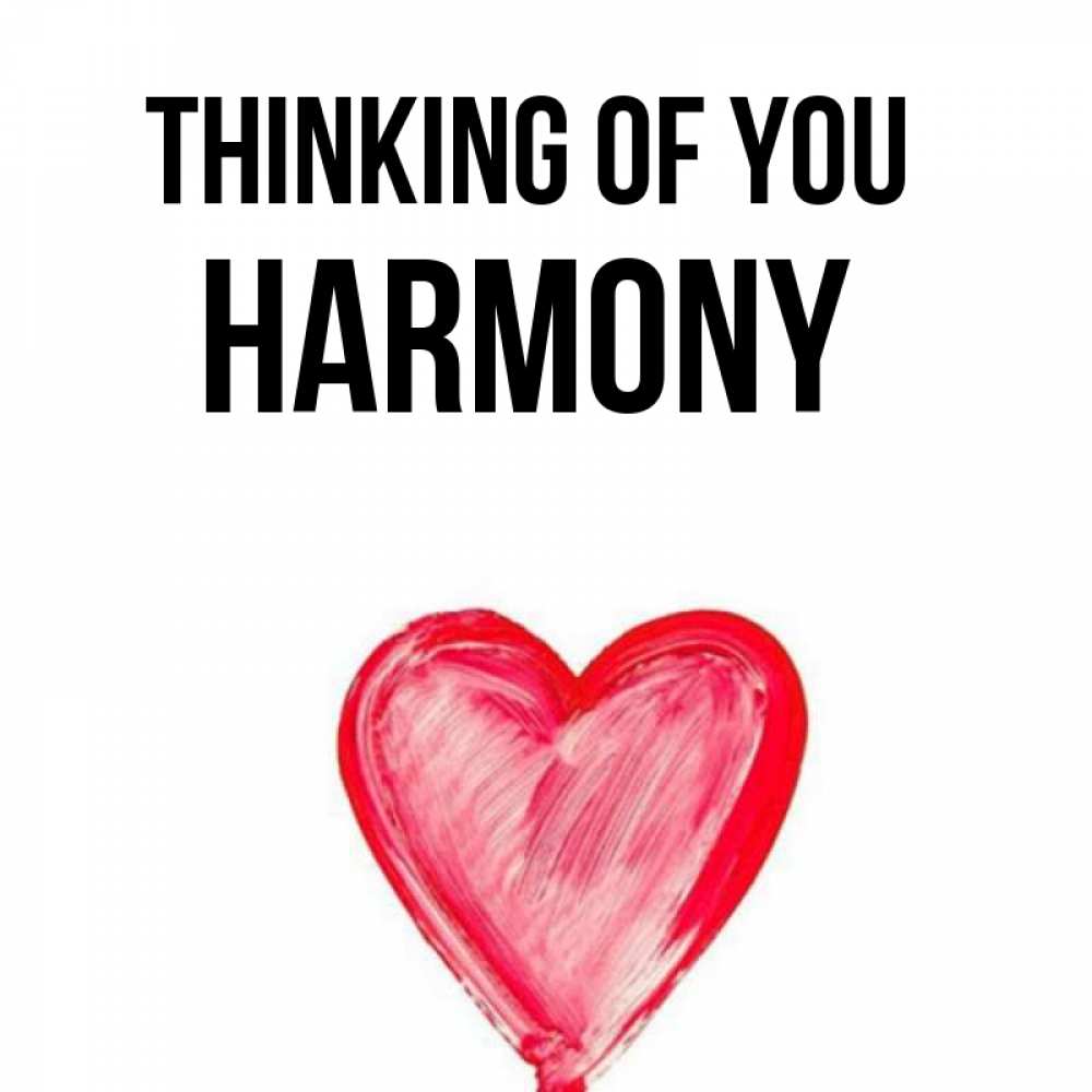 Greetings card с именем, Harmony Thinking of you для влюбленных Greetings with text for free download 